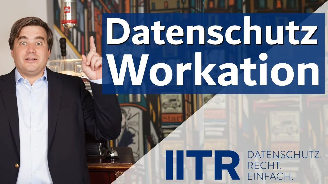 Workation und Datenschutz